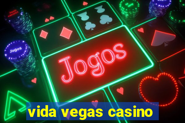 vida vegas casino